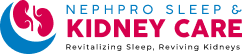 NEPHPRO SLEEP & KIDNEY CARE